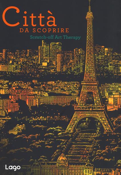 Città da scoprire. Scratch-off art therapy. Con gadget - copertina