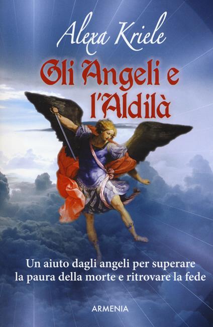 Gli angeli e l'aldilà - Alexa Kriele - copertina