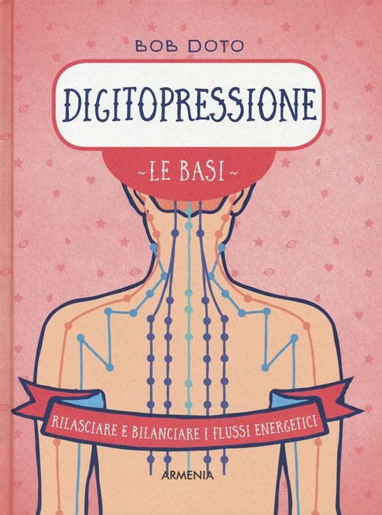 Digitopressione. Le basi - Bob Doto - copertina