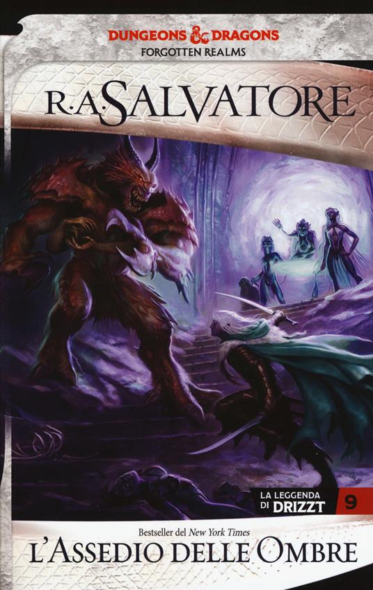 L' assedio delle ombre. La leggenda di Drizzt. Forgotten Realms. Vol. 9 - R. A. Salvatore - copertina