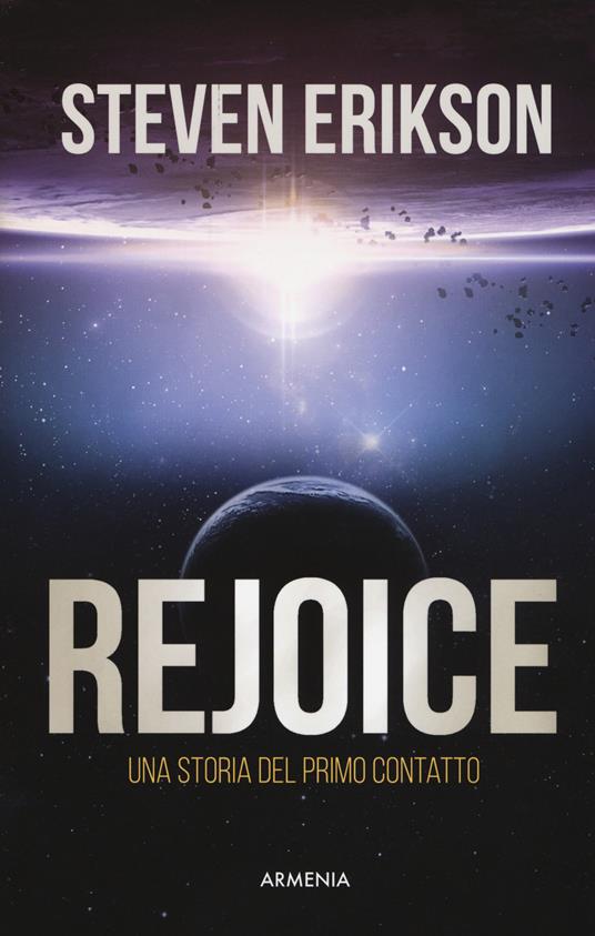 Rejoice. Una storia del primo contatto - Steven Erikson - copertina