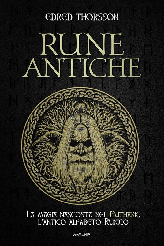 Rune antiche. La magia nascosta nel Futhark, l'antico alfabeto runico - Edred Thorsson - copertina