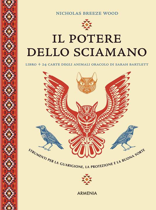 Il potere dello sciamano. Strumenti per la guarigione, la protezione e la buona sorte. Ediz. a colori. Con 24 carte - Nicholas Breeze Wood - copertina
