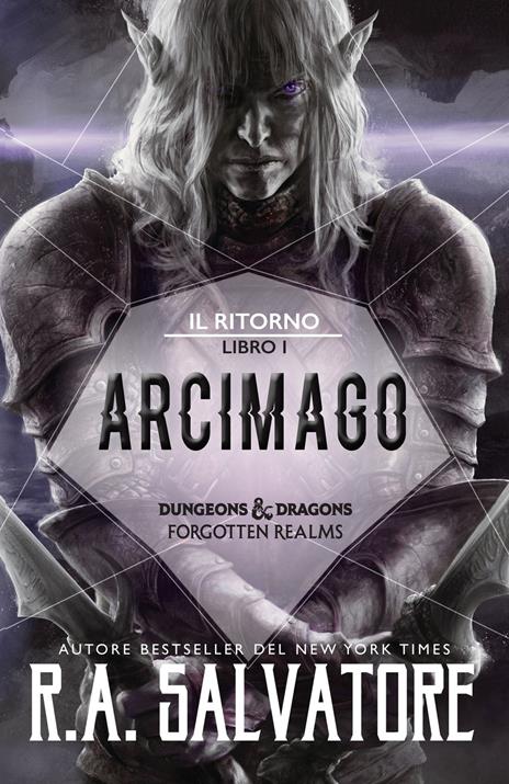 Arcimago. Il ritorno. Dungeons & Dragons. Forgotten Realms. Vol. 1 - R. A. Salvatore - 2