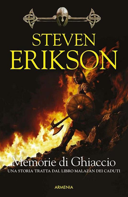 Memorie di ghiaccio. Una storia tratta dal libro Malazan dei Caduti. Vol. 3 - Steven Erikson - ebook