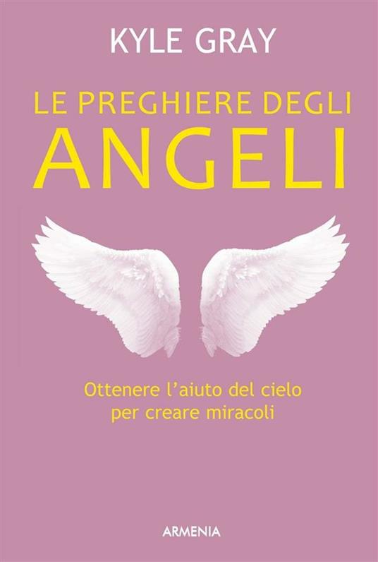 Le preghiere degli angeli - Kyle Gray - ebook