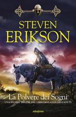 La polvere dei sogni. Una storia tratta dal libro Malazan dei Caduti. Vol. 9