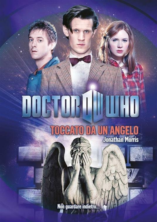 Toccato da un angelo. Doctor Who - Jonathan Morris,L. Tarenzi - ebook