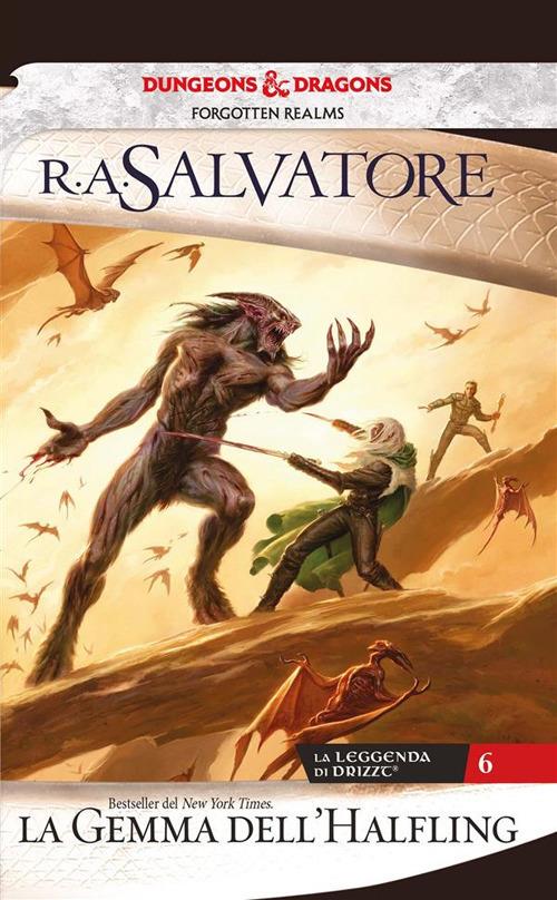 La gemma dell'halfling. La leggenda di Drizzt. Forgotten Realms. Vol. 6 - R. A. Salvatore,Saulo Bianco - ebook