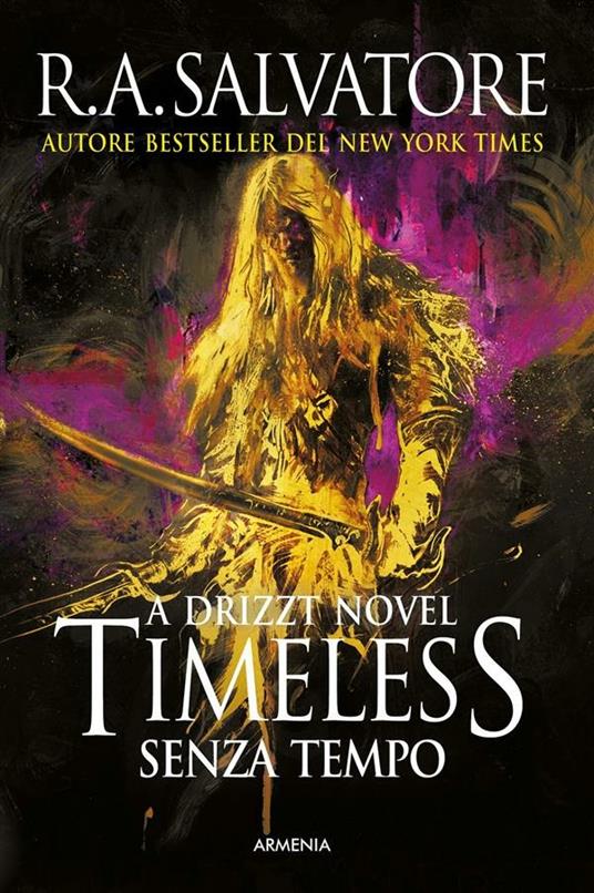 Timeless. Senza tempo. A Drizzt novel - R. A. Salvatore,Elisa Clelia Villa - ebook