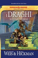 I draghi della notte d'inverno. Le cronache di Dragonlance. Vol. 2