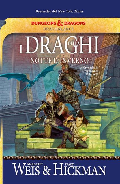 I draghi della notte d'inverno. Le cronache di Dragonlance. Vol. 2 - Tracy Hickman,Margaret Weis,C. Galbardi - ebook
