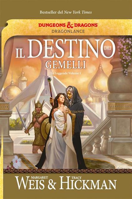Il destino dei gemelli. Le leggende. DragonLance. Vol. 1 - Tracy Hickman,Margaret Weis,Valerie Valusek,Giampaolo Cossato - ebook