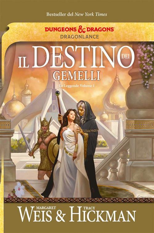 Il destino dei gemelli. Le leggende. DragonLance. Vol. 1 - Tracy Hickman,Margaret Weis,Valerie Valusek,Giampaolo Cossato - ebook