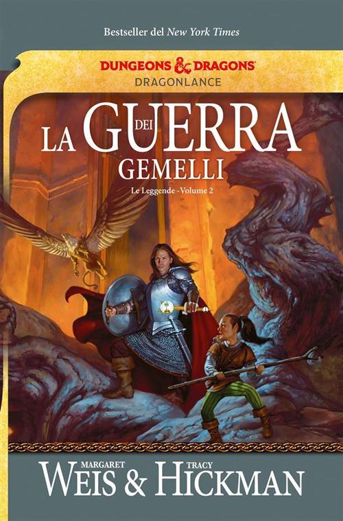 La guerra dei gemelli. Le leggende. DragonLance. Vol. 2 - Tracy Hickman,Margaret Weis,Valerie Valusek,Giampaolo Cossato - ebook