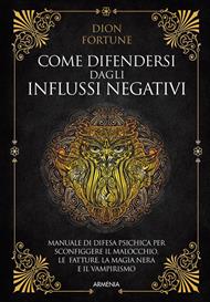 Come difendersi dagli influssi negativi