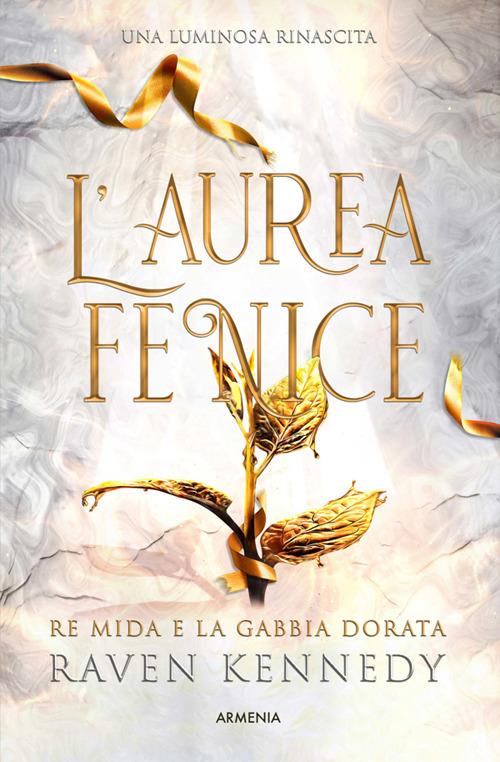 L' aurea fenice. Re Mida e la gabbia dorata - Raven Kennedy - ebook