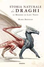 Storia naturale dei draghi. Le memorie di Lady Trent