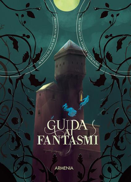 Guida ai fantasmi - Jean de Blanchefort,Andrea Alemanno - ebook