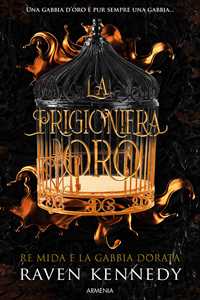Libro La prigioniera d'oro. Re Mida e la gabbia dorata Raven Kennedy
