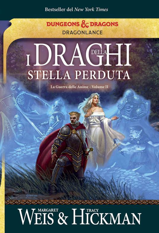 I draghi della stella perduta. La guerra delle anime. DragonLance. Vol. 2 - Margaret Weis,Tracy Hickman - copertina