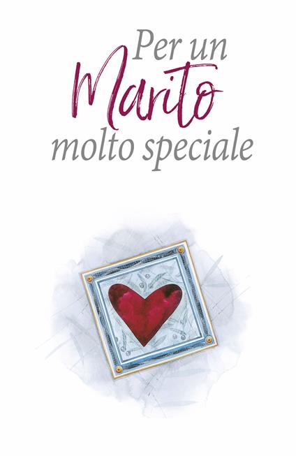 Per un marito molto speciale. Ediz. a colori - copertina