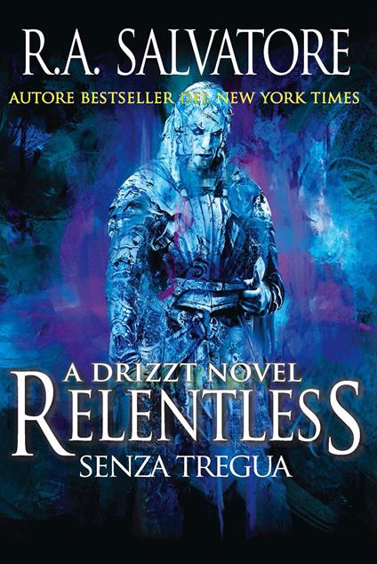 Relentless. Senza tregua - R.A. Salvatore - copertina