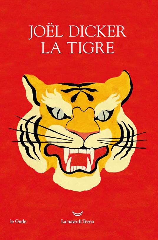 La tigre - Joël Dicker,David De Las Heras,Vincenzo Vega - ebook