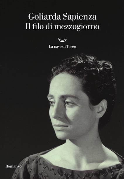Il filo di mezzogiorno - Goliarda Sapienza - copertina