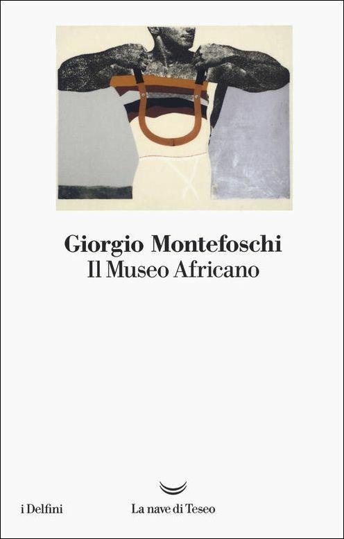 Il museo africano - Giorgio Montefoschi - copertina