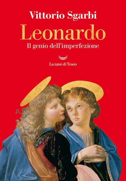 Leonardo. Il genio dell'imperfezione. Ediz. illustrata - Vittorio Sgarbi - ebook