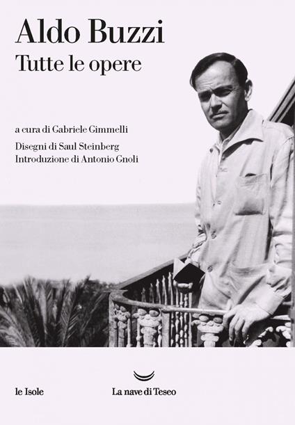 Tutte le opere - Aldo Buzzi,Gabriele Gimmelli,Saul Steinberg - ebook