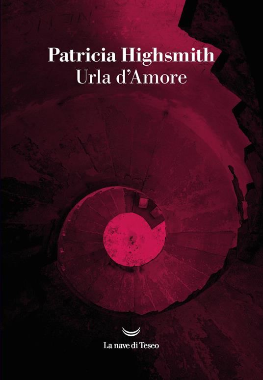 Urla d'amore - Patricia Highsmith - copertina