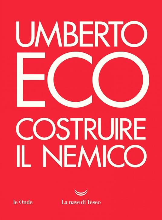 Costruire il nemico - Umberto Eco - ebook