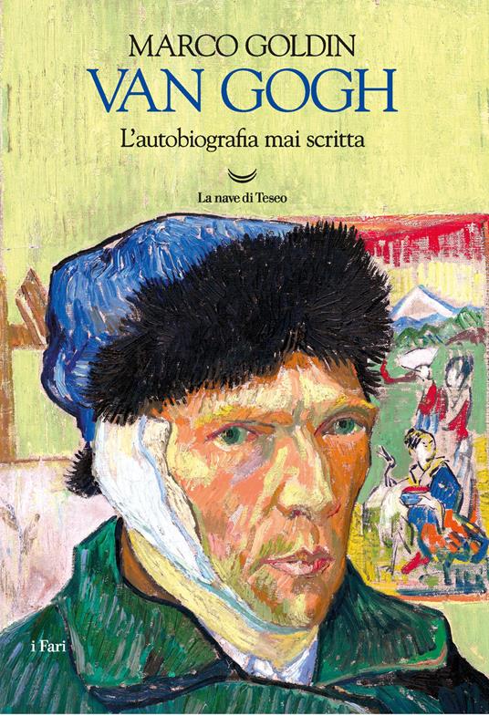 Van Gogh. L'autobiografia mai scritta - Marco Goldin - copertina