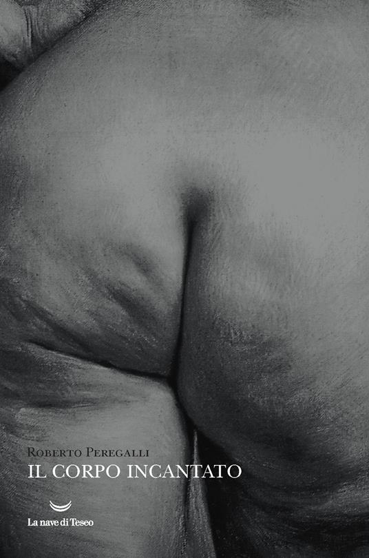 Il corpo incantato - Roberto Peregalli - copertina