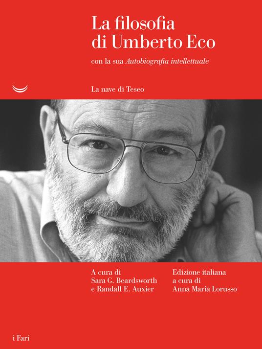 La filosofia di Umberto Eco con la sua «Autobiografia intellettuale» - Umberto Eco - copertina