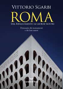 Libro Roma. Dal Rinascimento ai giorni nostri Vittorio Sgarbi