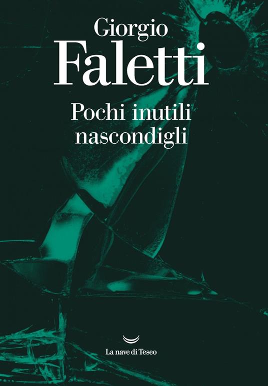 Pochi inutili nascondigli - Giorgio Faletti - copertina