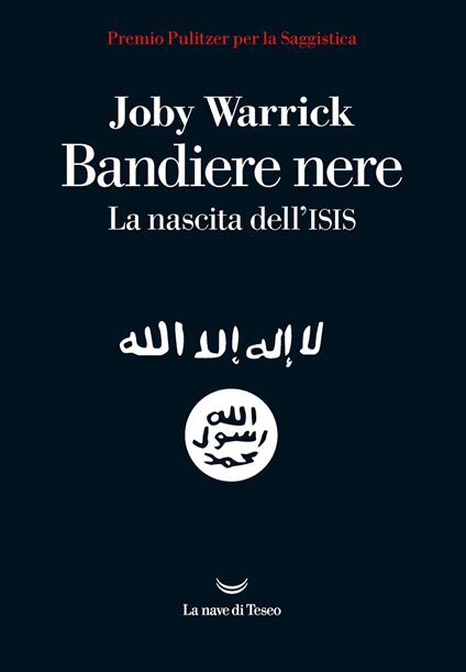 Bandiere nere. La nascita dell'Isis - Joby Warrick - copertina