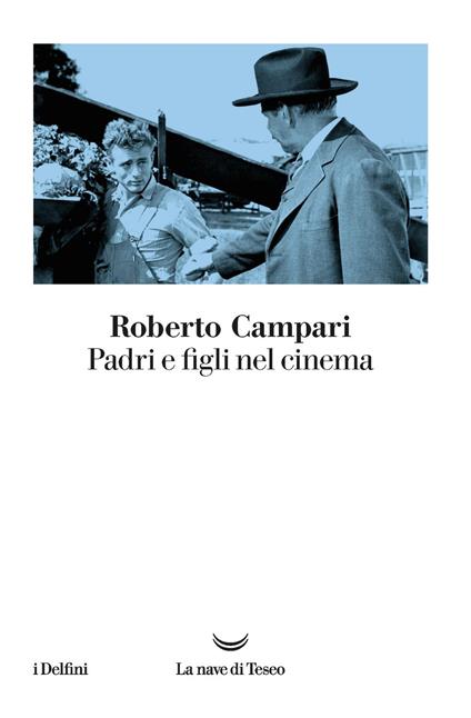 Padri e figli nel cinema - Roberto Campari - ebook