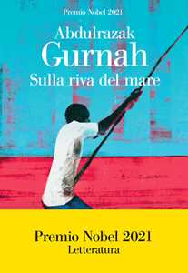 Libro Sulla riva del mare Abdulrazak Gurnah