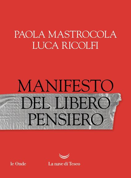 Manifesto del libero pensiero - Paola Mastrocola,Luca Ricolfi - copertina