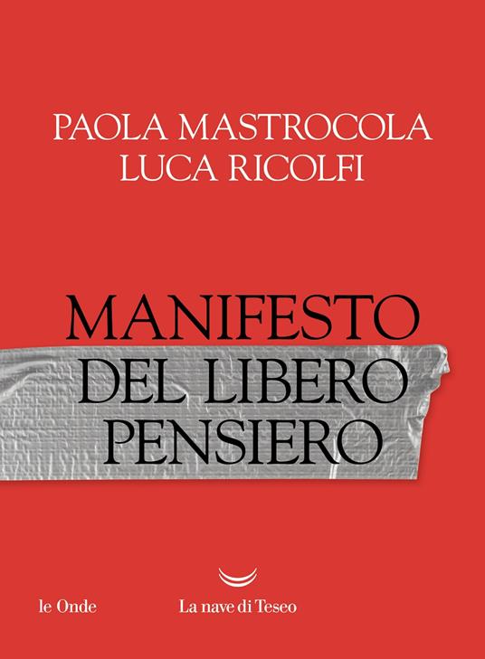 Manifesto del libero pensiero - Paola Mastrocola,Luca Ricolfi - copertina
