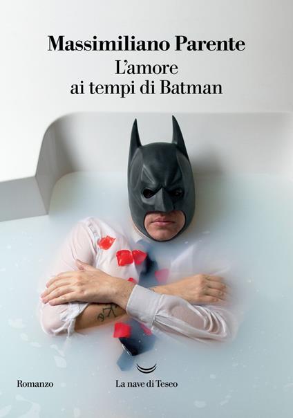 L' amore ai tempi di Batman - Massimiliano Parente - ebook