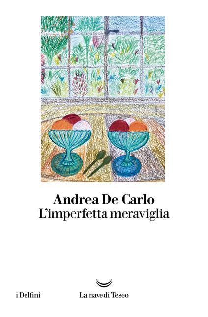 L'imperfetta meraviglia - Andrea De Carlo - copertina