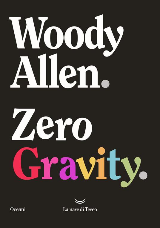 Zero gravity - Woody Allen,Alberto Pezzotta - ebook
