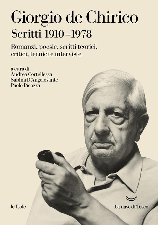 Scritti. 1910-1978. Romanzi, poesie, scritti teorici, critici, tecnici e interviste - Giorgio De Chirico - copertina