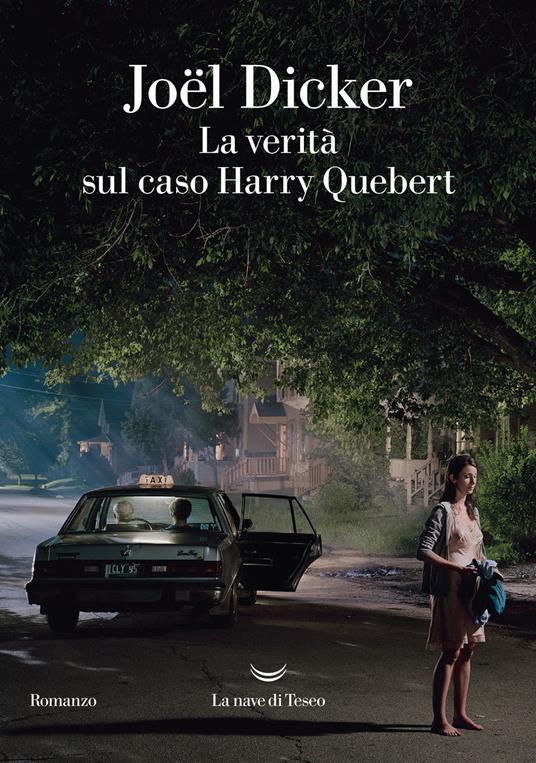 La verità sul caso Harry Quebert - Joël Dicker - copertina