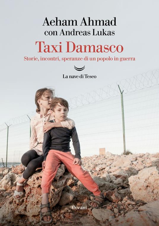 Taxi Damasco. Storie, incontri, speranze di un popolo in guerra - Aeham Ahmad,Andreas Lukas,Francesca Gabelli - ebook